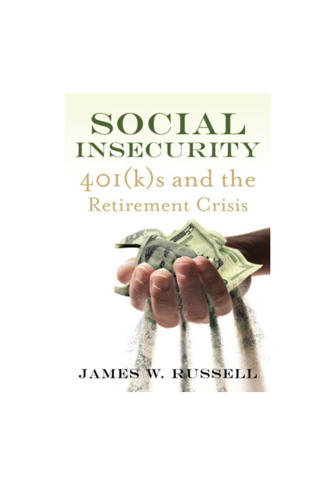 Social insecurity: 401 (k)s and the retirement crisis
