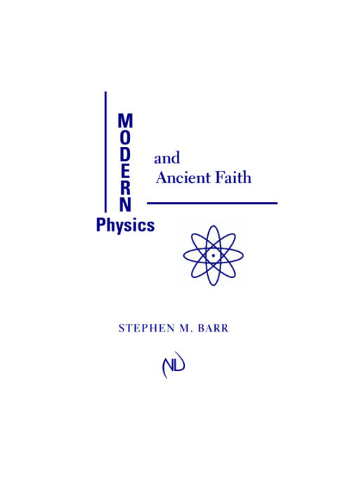 Modern Physics and Ancient Faith