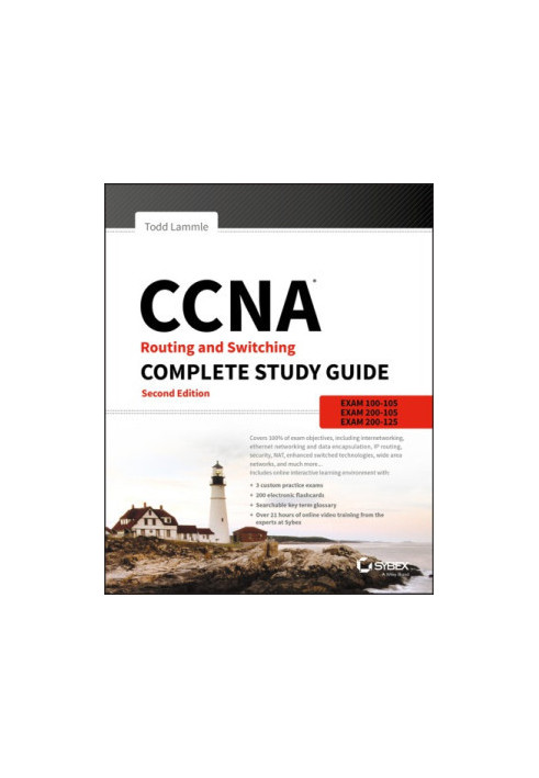 CCNA Routing and Switching Complete Study Guide: Exam 100-105, Exam 200-105, Exam 200-125