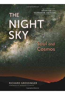 The Night Sky, Updated and Expanded Edition: Soul and Cosmos: The Physics and Metaphysics of the Stars and Planets