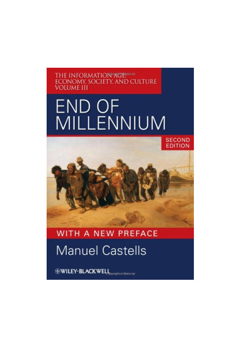 End of Millennium: The Information Age: Economy, Society, and Culture Volume III (Information Age Series)