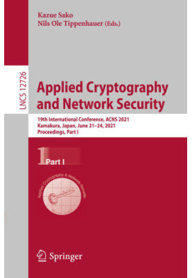 Applied Cryptography and Network Security: 19th International Conference, ACNS 2021, Proceedings, Part I