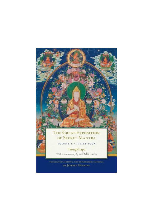 The Great Exposition of Secret Mantra, Volume 2: Deity Yoga