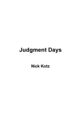 Judgment Days: Lyndon Baines Johnson, Martin Luther King Jr., and the Laws That Changed America