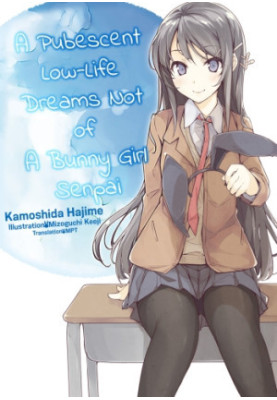 A Pubescent Low-Life Dreams Not of A Bunny Girl Senpai