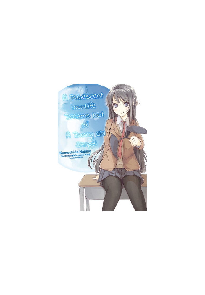 A Pubescent Low-Life Dreams Not of A Bunny Girl Senpai