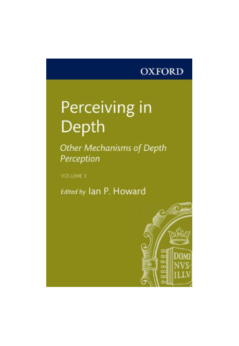 Perceiving in Depth, Volume 3: Other Mechanisms of Depth Perception