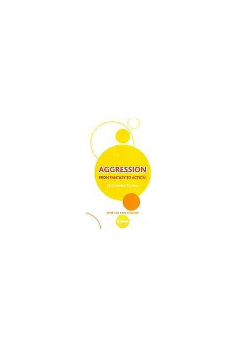 Aggression : from fantasy to action