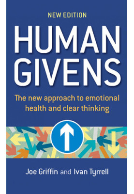 Human Givens: The New Approach to Emotional Health and Clear Thinking