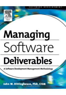 Managing Software Deliverables : A Software Development Management Methodology