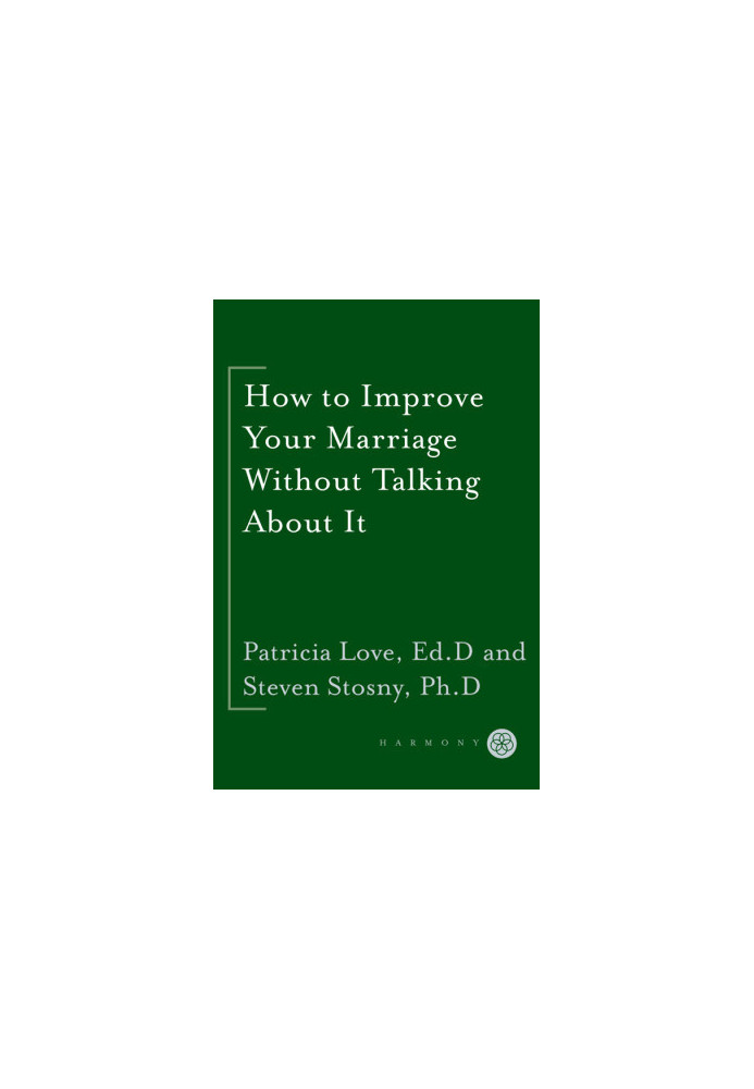 How to Improve Your Marriage Without Talking About It