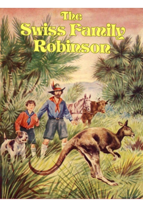 Швейцарська родина Робінзонів: переклад з оригіналу німецькою