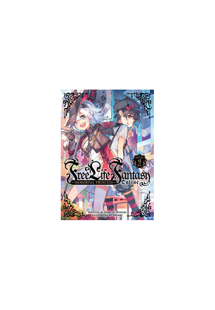 Free Life Fantasy Online: Immortal Princess (Light Novel) Vol. 2