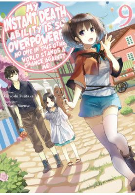 My Instant Death Ability Is So Overpowered, No One in This Other World Stands a Chance Against Me! Volume 9
