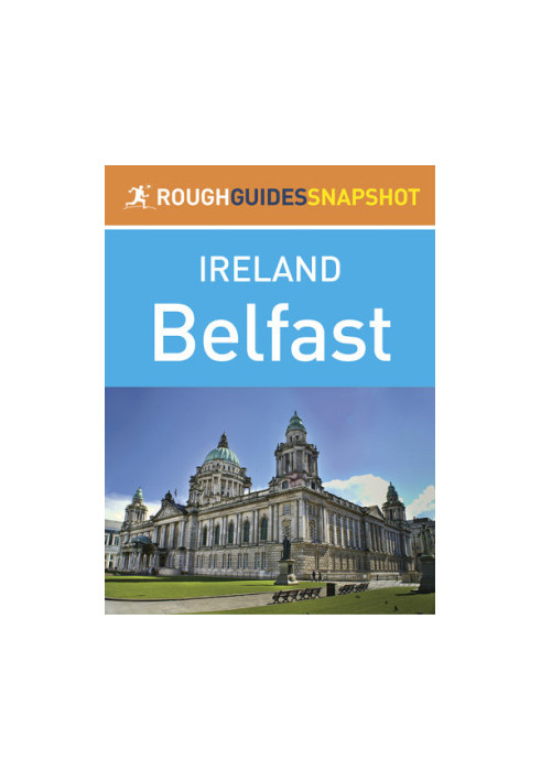 Rough Guides Snapshot Ireland: Belfast
