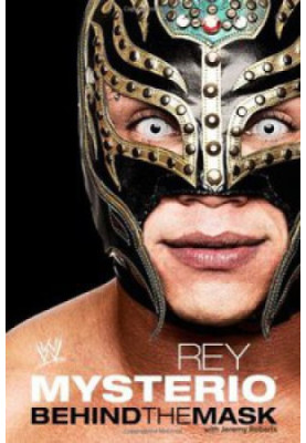 Rey Mysterio: Behind the Mask (WWE)