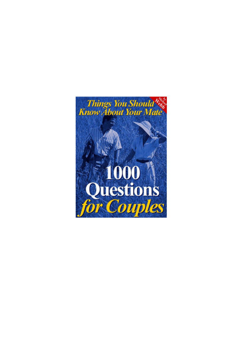 1000 Questions for Couples: Things You Should Know About Your Mate