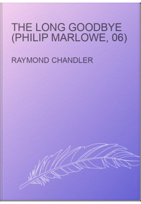 The Long Goodbye (Philip Marlowe, 06)