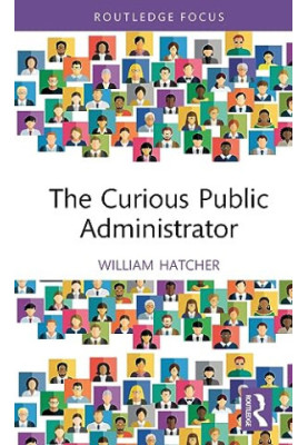 The Curious Public Administrator
