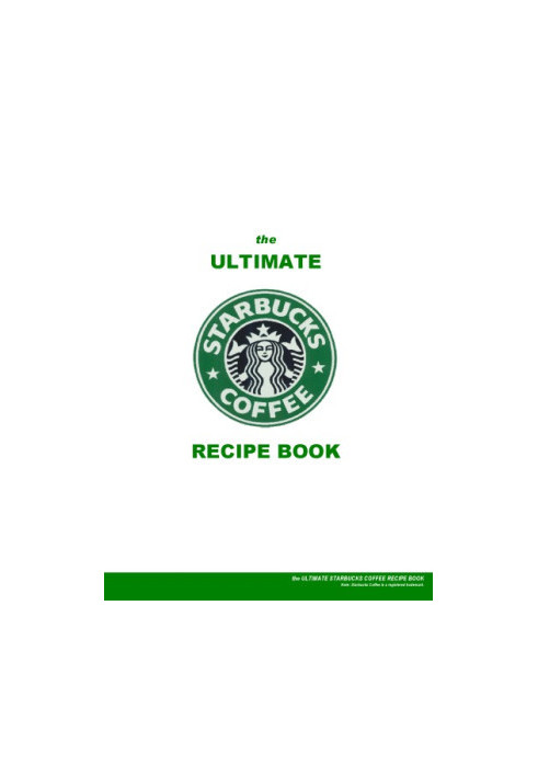 The Ultimate Starbucks Coffee Recipes Book