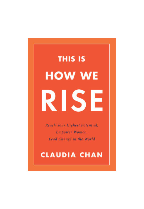 This is how we rise: reach your highest potential, empower women, lead change in the world