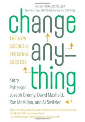 Change Anything: The New Science of Personal Success