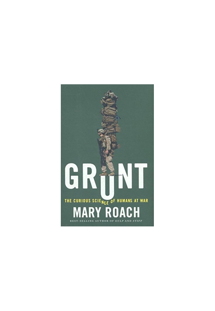 Grunt: The Curious Science of Humans at War