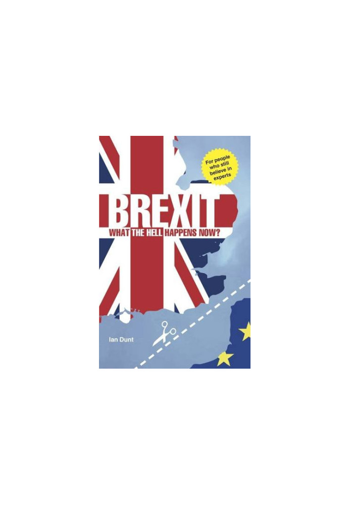 Brexit · What the Hell Happens Now?
