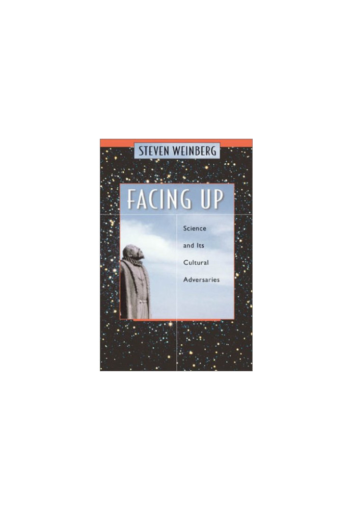 Facing Up - Science and Its Cultural Adversaries (2001) [collected essays]