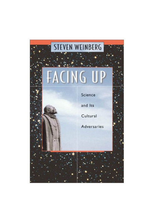 Facing Up - Science and Its Cultural Adversaries (2001) [collected essays]