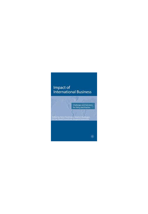 Impact of International Business: Challenges and Solutions for Policy and Practice