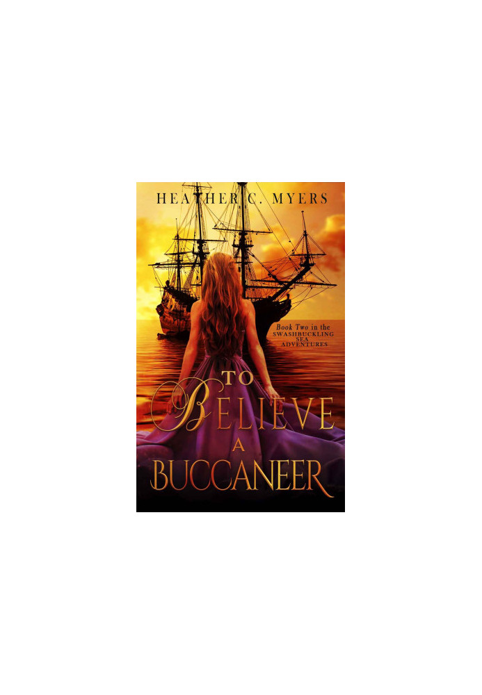[Swashbuckling Romance 02] • To Believe A Buccaneer