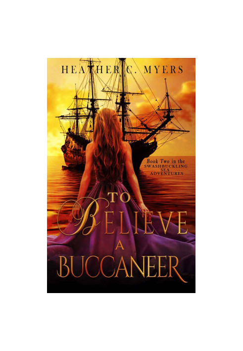 [Swashbuckling Romance 02] • To Believe A Buccaneer