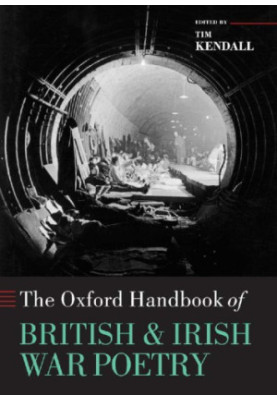 The Oxford handbook of British and Irish war poetry