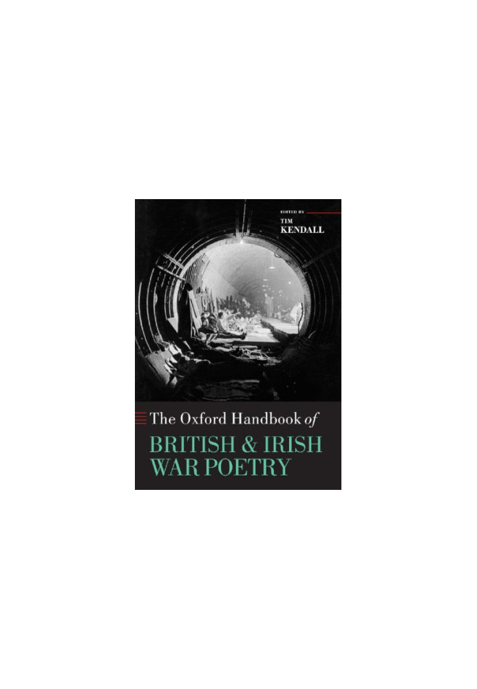 The Oxford handbook of British and Irish war poetry