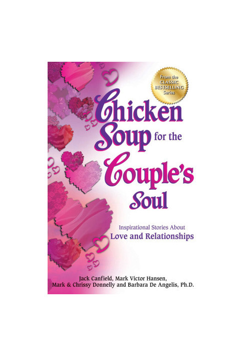 Chicken Soup for the Couple's Soul: Inspirational Stories about Love and Relationships