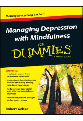 Managing Depression with Mindfulness for Dummies