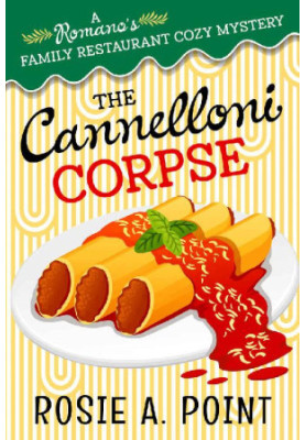 The Cannelloni Corpse (Romano's Family Restaurant Cozy Mystery 1)