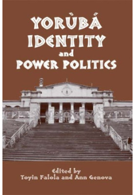 Yoruba Identity and Power Politics
