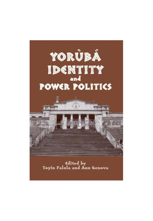 Yoruba Identity and Power Politics