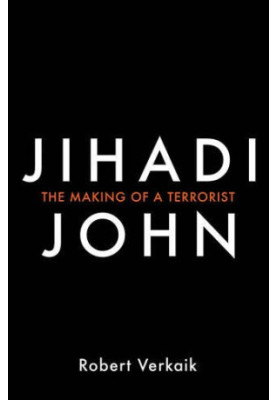 Jihadi John: The Making of a Terrorist