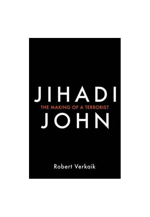 Jihadi John: The Making of a Terrorist