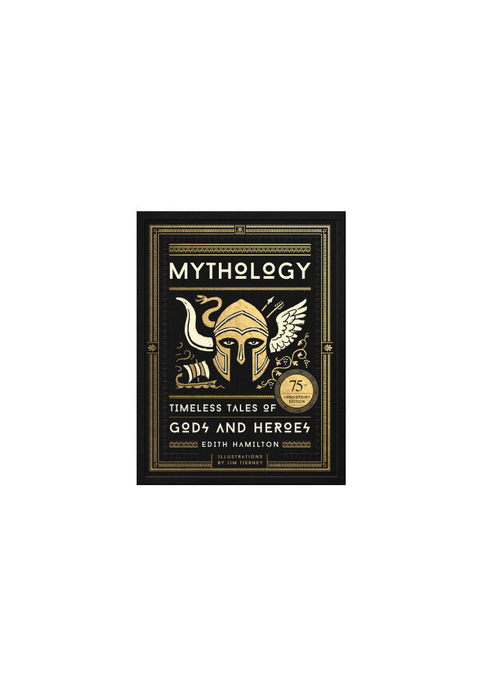 Mythology: Timeless Tales of Gods and Heroes, 75th Anniversary Illustrated Edition (BLACK DOG & LEV)