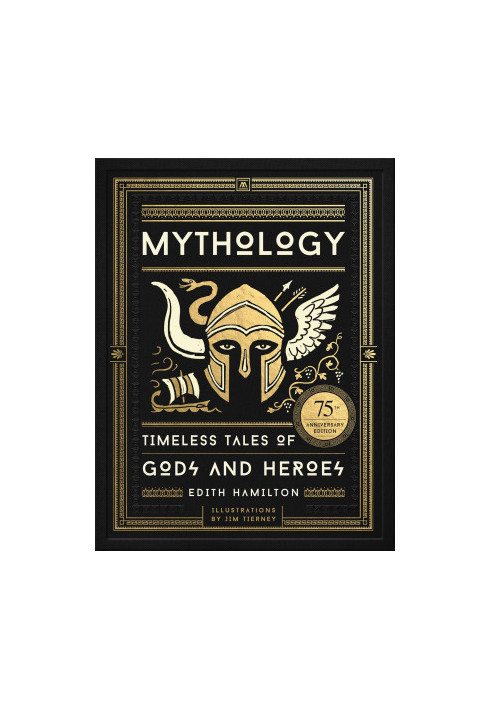 Mythology: Timeless Tales of Gods and Heroes, 75th Anniversary Illustrated Edition (BLACK DOG & LEV)