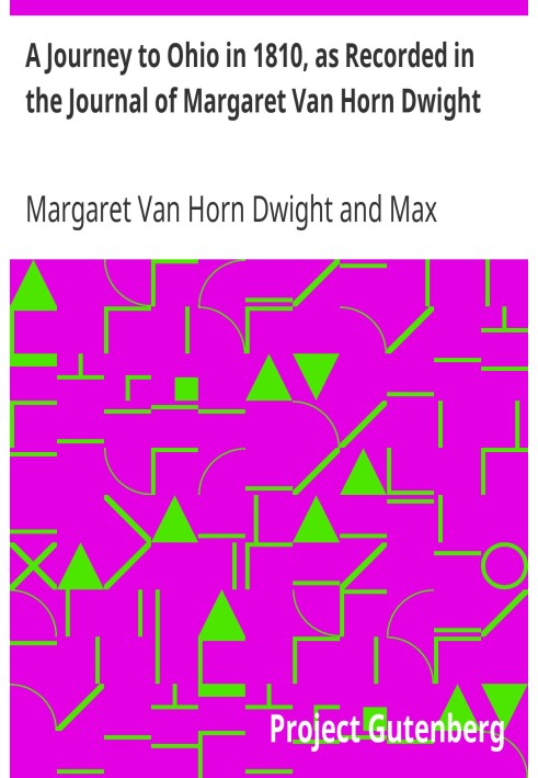 A Journey to Ohio in 1810, as Recorded in the Journal of Margaret Van Horn Dwight