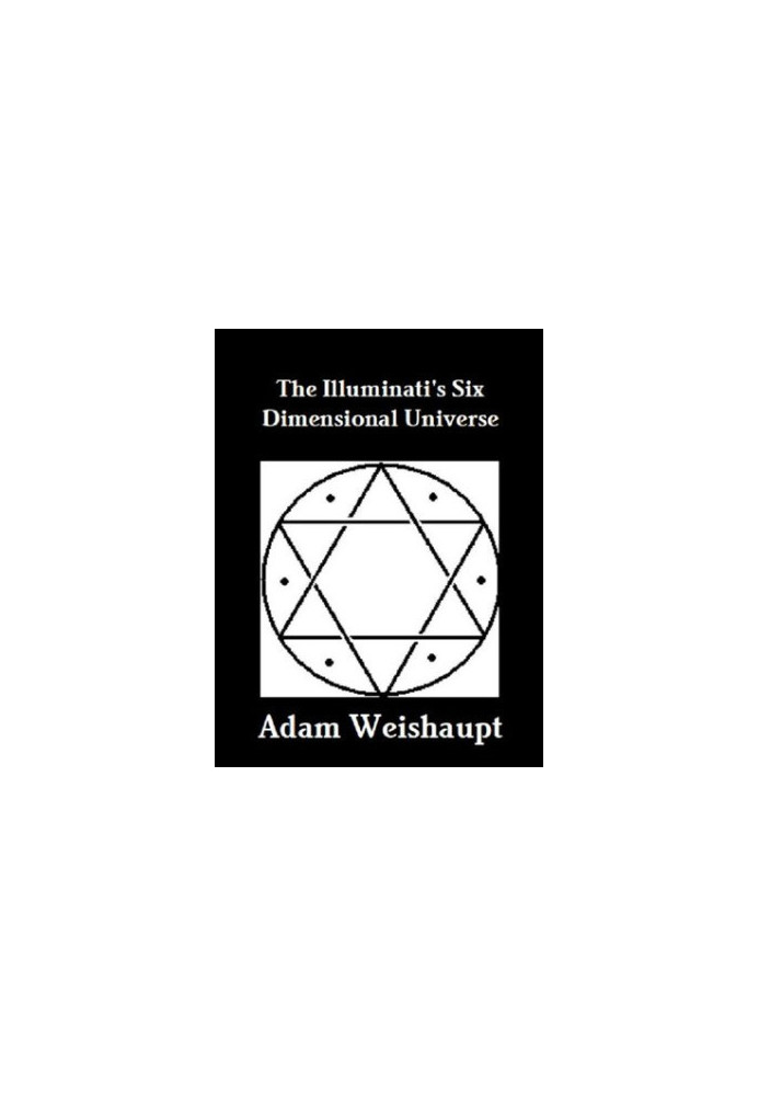 The Illuminati's Six Dimensional Universe