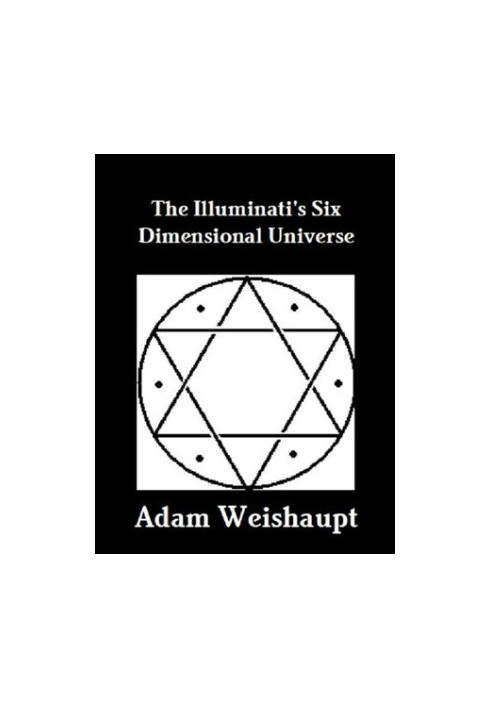 The Illuminati's Six Dimensional Universe