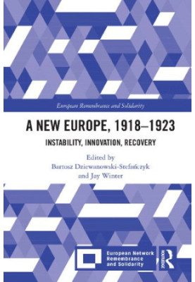 A New Europe, 1918-1923: Instability, Innovation, Recovery