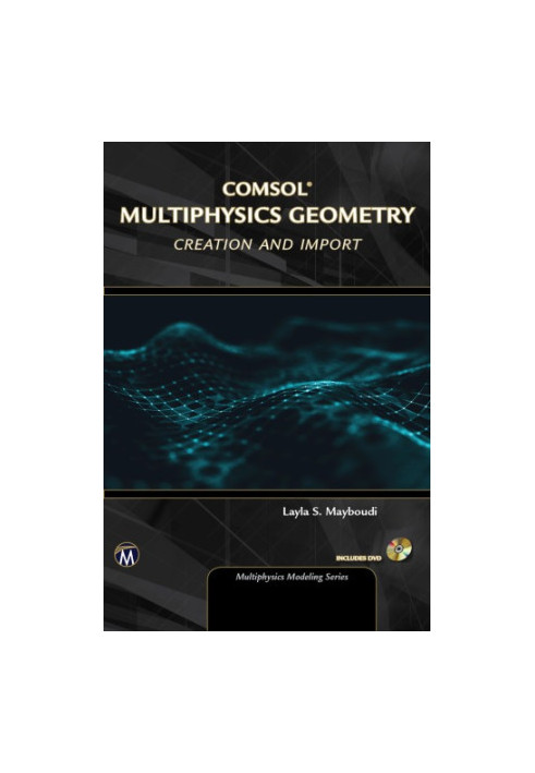 Geometry Creation and Import With COMSOL Multiphysics