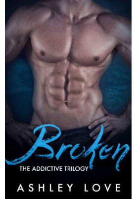 [The Addictive 02] • Broken
